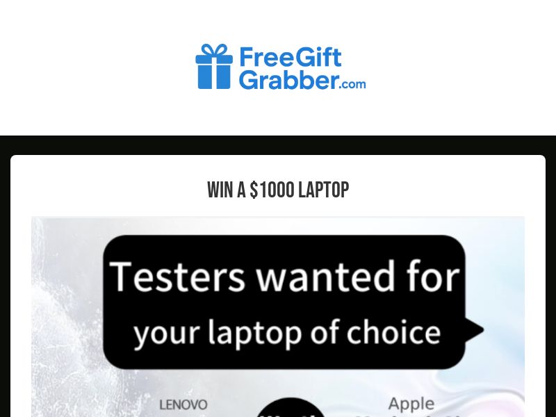 FreeGiftGrabber - Win A $1000 LAPTOP - CPL | US