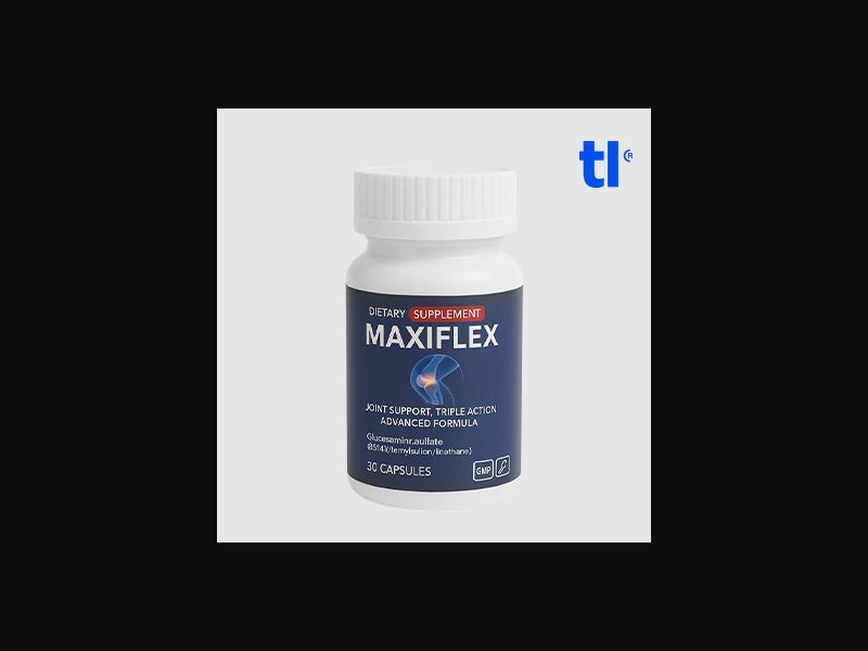 Maxiflex caps - cod - cpa - nutra - joints