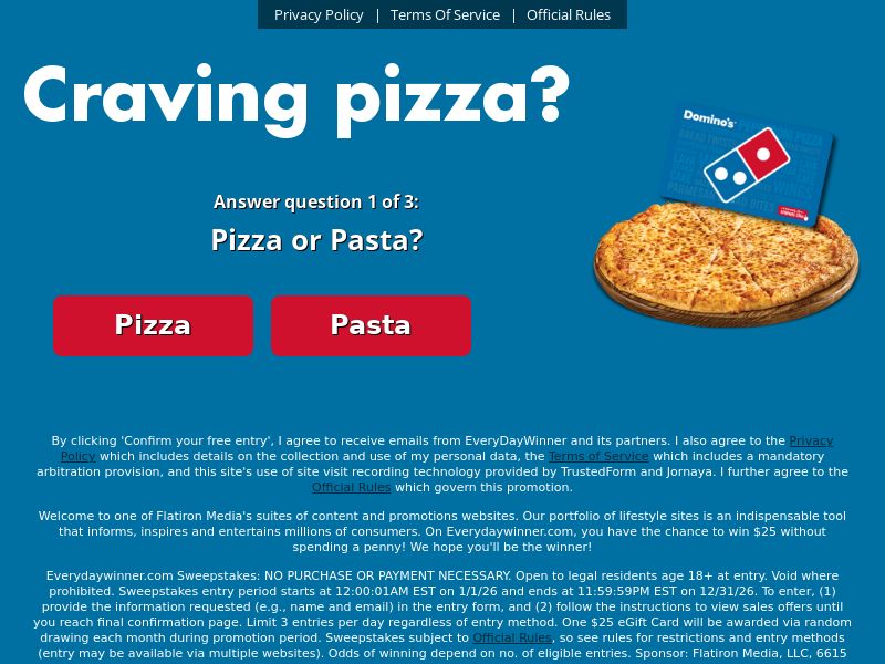 Everyday Winner Dominos Pizza - Submits/Sweeps/Surveys