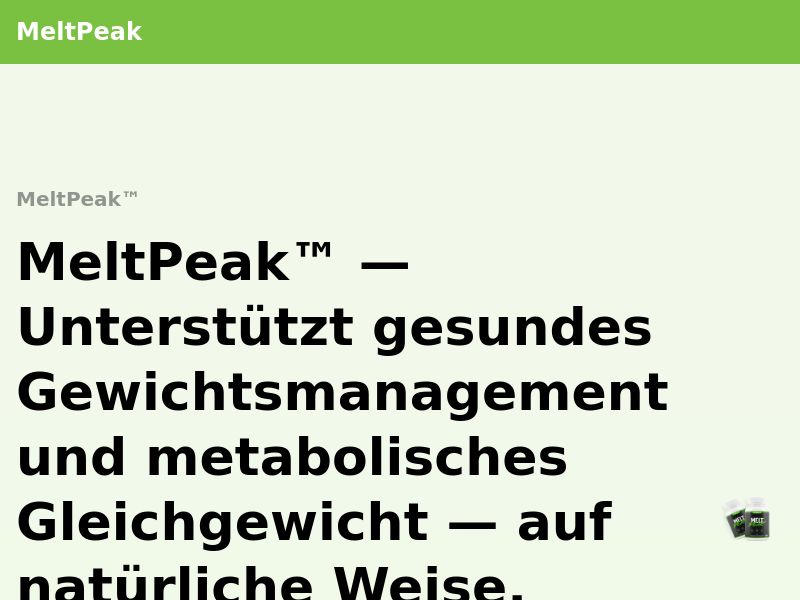 ! NEW OFFER - MeltPeak Weight Management [DE,AT,CH] (Social,Banner,Native,Push,SEO,Search,Brand Bidding) - CPA