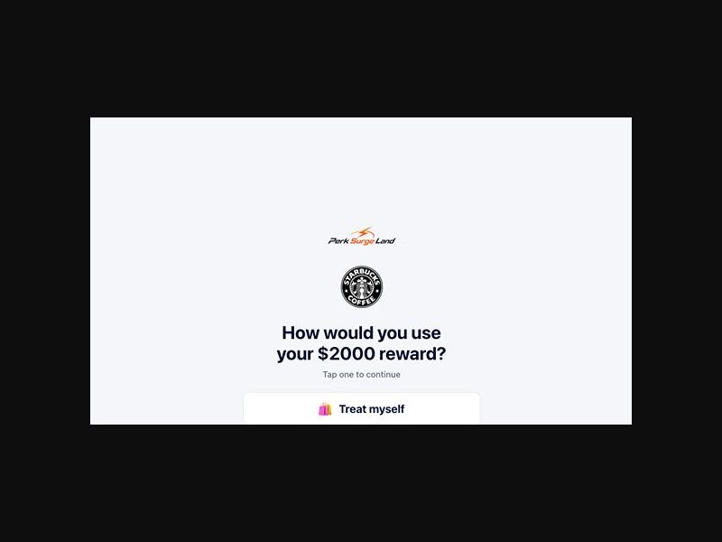 Perksurgeland - Starbucks $2000 Voucher - CPL (US)