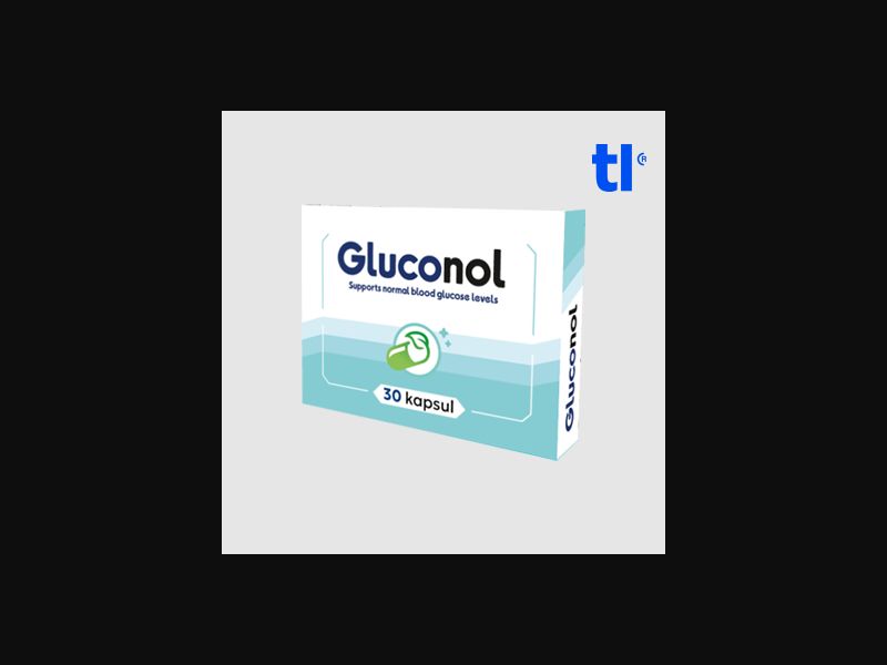 Gluconol (low price) - cpa - nutra - health - cod 