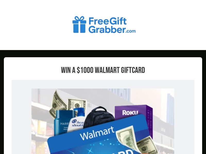FreeGiftGrabber - Win A $1000 WALMART Gift Card - CPL | US