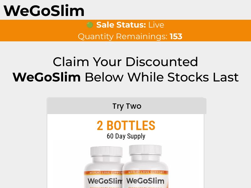 ! NEW OFFER - WeGoSlim - DTC [US,CA,AU] (Banner,Native,Social,Search,SEO,Brand Bidding) - CPA