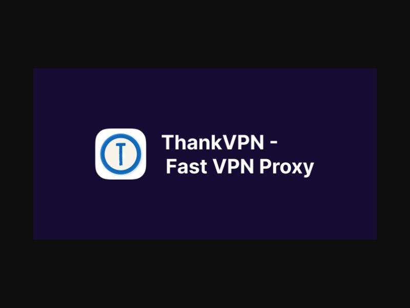 ThankVPN - Fast VPN Proxy