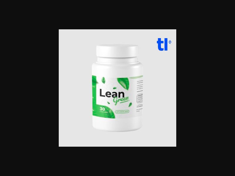 LeanGreen (middle price) - weightloss - CPA - COD - Nutra
