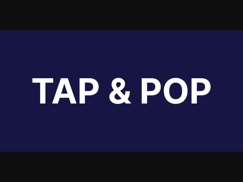 TAP & POP BD IN BR ID PH
