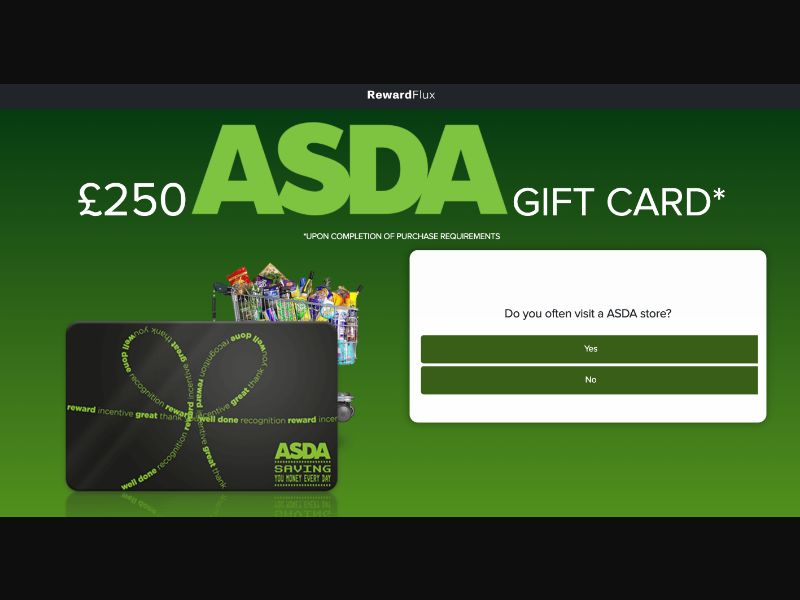UK - RewardFlux - ASDA £250 Giftcard - (CPL)
