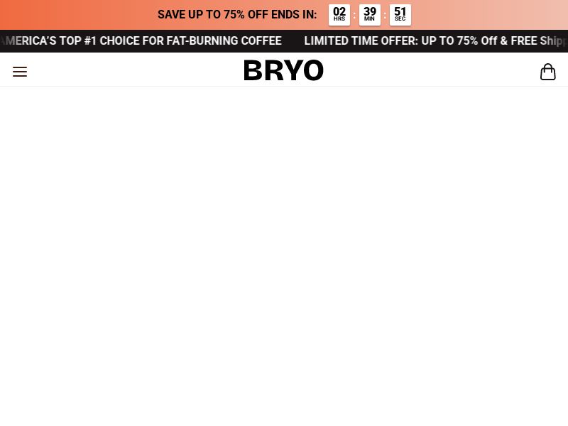 ! HOT OFFER - Bryo Appetite Control Coffee Subscription - Product Page [INTL] (Social,Banner,Native,Push,SEO,Search,Brand Bidding) - CPA