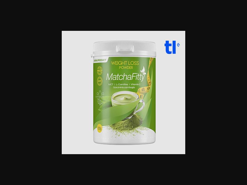 MatchaFitty (low price) - weightloss - CPA - COD - Nutra