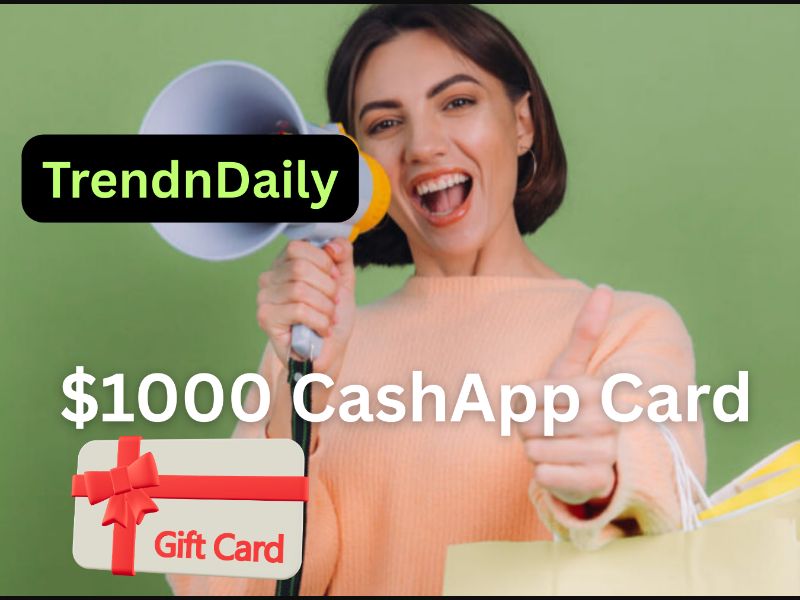TrendnDaily (Social) - $1000 CashApp Card