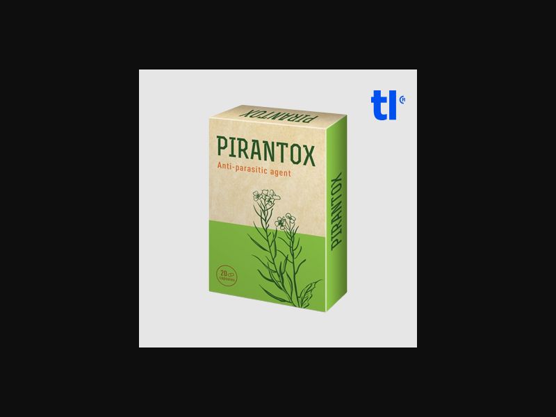 Pirantox (free price) - health - CPA - COD - Nutra