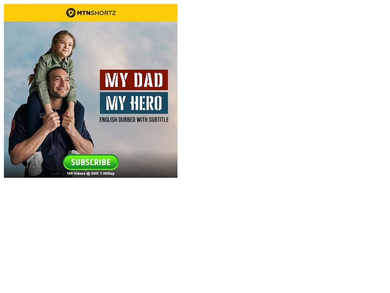 My Dad My Hero MTN