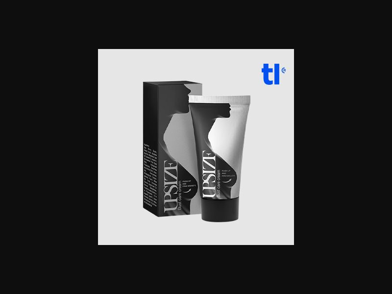 Upsize Cream (low price) - breast enlargement - CPA - COD - nutra