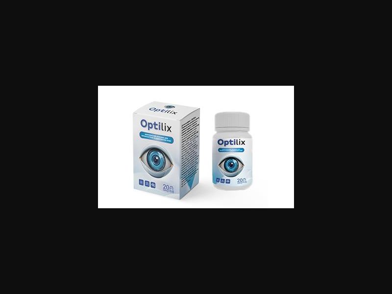 Optilix - capsules for improving vision | free