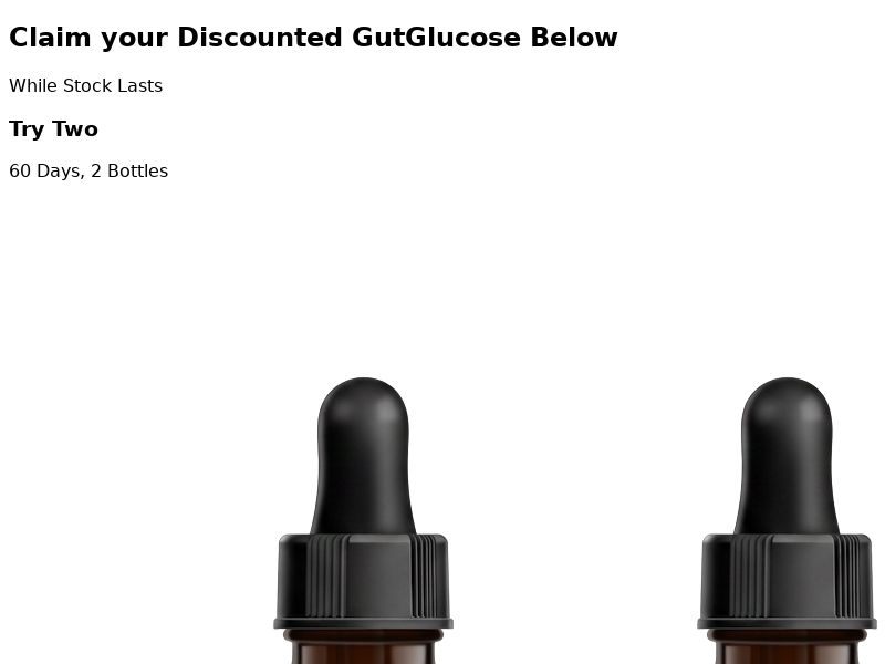 Gut Glucose Blood Sugar[US] (Native,Social,SEO,Search,Banner) - CPA {No BrandBidding} 