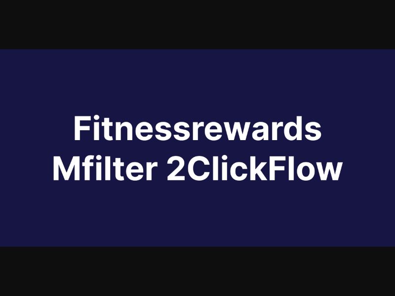 Fitnessrewards Mfilter 2ClickFlow